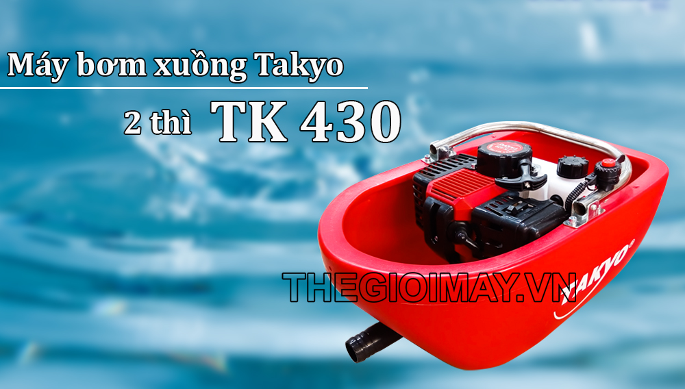 Máy bơm xuồng động cơ 2 thì Takyo TK 430