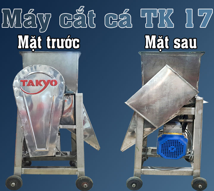 Cấu tạo mặt trước và sau máy cắt cá TAKYO TK 17